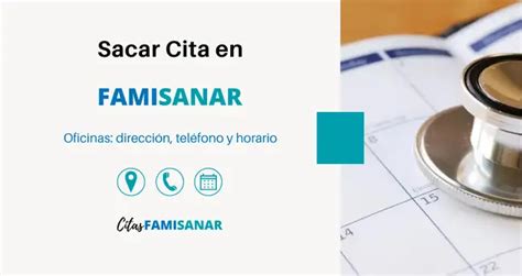 telfono eps famisanar famisanar citas|Sacar Citas Famisanar 【 Teléfono, en Línea y App